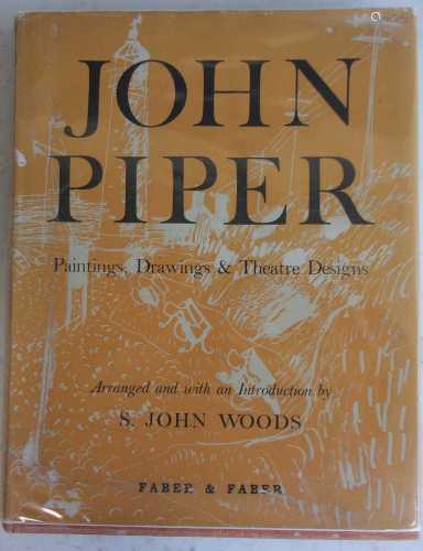 WOODS, S.J. John Piper Paintings, Drawings & Theatre Design....