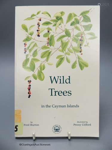 ° Burton, Fred - Wild Trees in the Cayman Islands, illustrat...