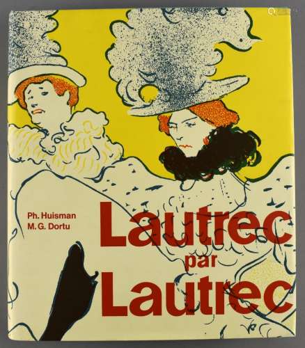 Huisman, Ph. und M.G. Dortu. Lautrec par Lautrec. Edita Laus...