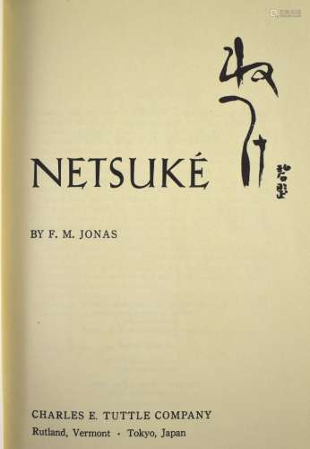 Jonas, F.M. Netsuke. Charles E. Tuttle Co. Tokyo 1960. 185 S...