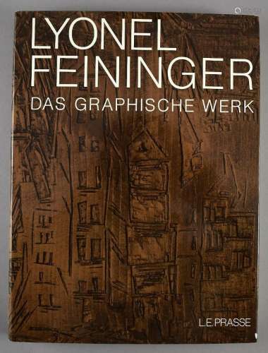 Prasse, Leona E. Lyonel Feininger. Das graphische Werk. Radi...