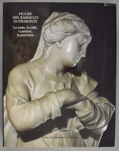 Romano, Giovanni. Figure Del Barocco In Piemonte. La corte, ...