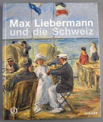 Fehlmann, Marc (Hrsg.) Max Liebermann und die Schweiz. Meist...