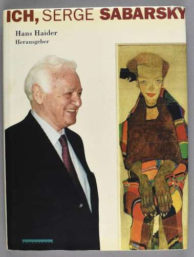 Haider, Hans (Hrsg.). Ich, Serge Sabarsky. Verlag Holzhausen...