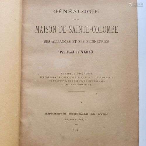 VARAX (Paul de). Généalogie de la Maison de Sainte Colombe, ...