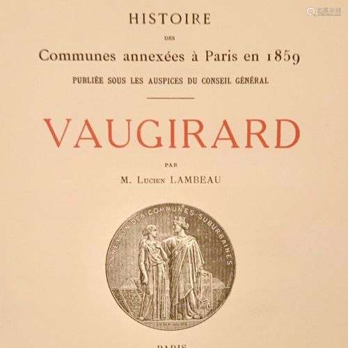 LAMBEAU (Lucien) Histoire des Communes annexées à Paris en 1...