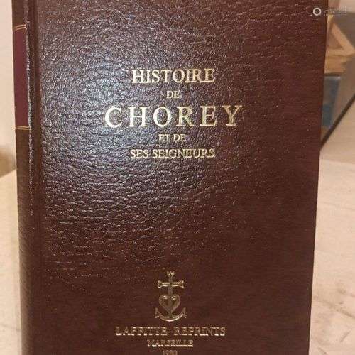 BIGARNE (Charles). Histoire de Chorey et de ses seigneurs. M...