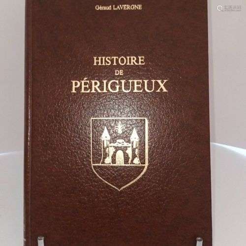 LAVERGNE (Gérard). Histoire de Périgueux. Marseille, Laffite...