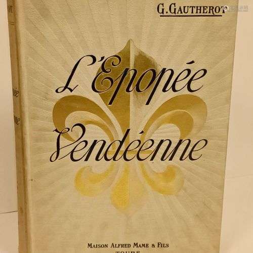 (Vendée) GAUTEROTH (Gustave) L'Epopée Vendéenne. (1789-1796)...