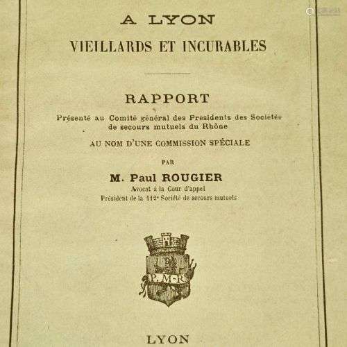 ROUGIER (Paul) Les invalides du travail à Lyon. VIEILLARDS E...