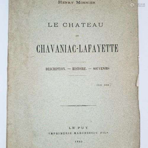 MOSNIER (Henry) Le Château de CHAVANIAC-LAFAYETTE. Descripti...