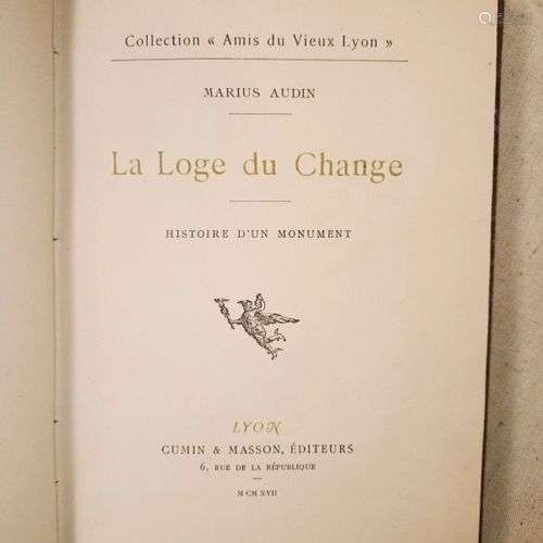 AUDIN (Marius). La Loge du Change de Lyon. Histoire d'un mon...