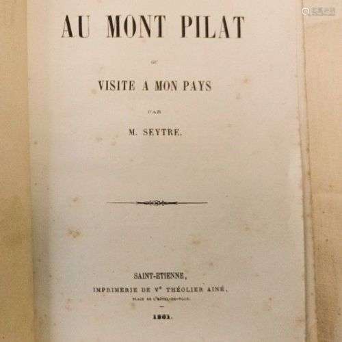 SEYTRE (M.). Voyage au Mont Pilat ou Visite à mon pays. Sain...