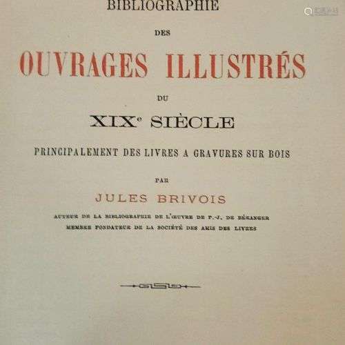 BRIVOIS (Jules). Bibliographie des ouvrages illustrés du XIX...