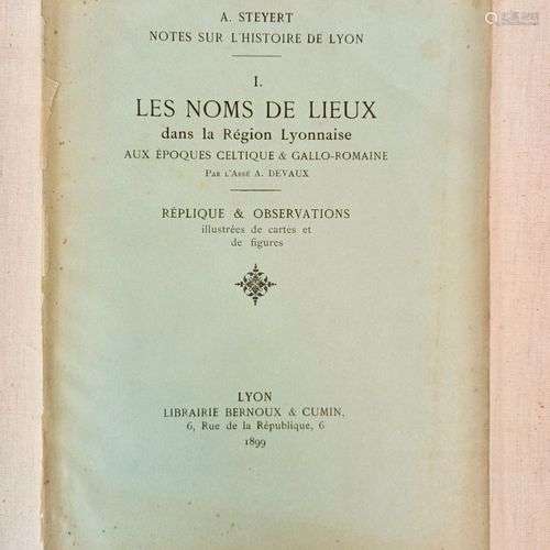 STEYERT (André). Notes sur l'histoire de Lyon. I. Les noms d...