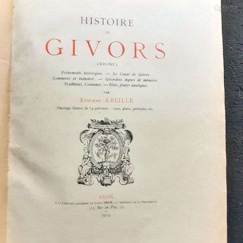 ABEILLE (Etienne). Histoire de Givors. Evénements historique...