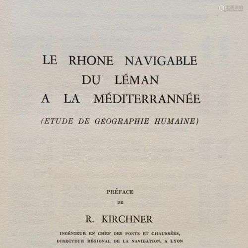 HUGENTOBLER (Emile) Le Rhône navigable du Léman à la Méditer...