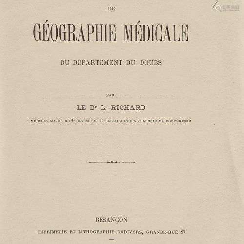 RICHARD (Dr. L.) Essai de Géographie Médicale du Département...