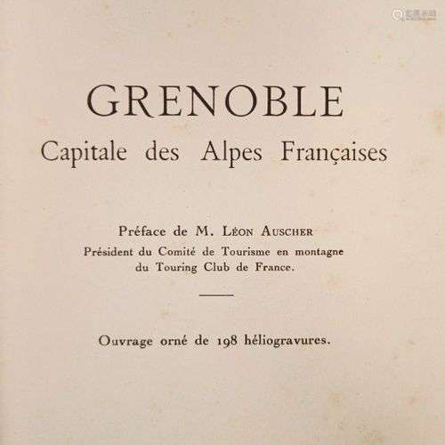 FERRAND (Henri) Grenoble, Capitale des Alpes françaises. Gre...