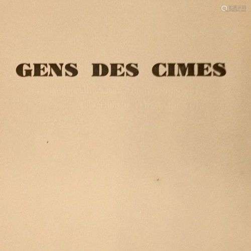 SCIZE [Pierre) [Michel PIOT dit]. Gens des Cimes. Grenoble, ...