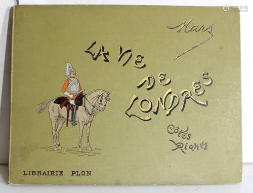 MARS. La vie de Londres. Côtés Riants. Paris, Plon, 1894; in...