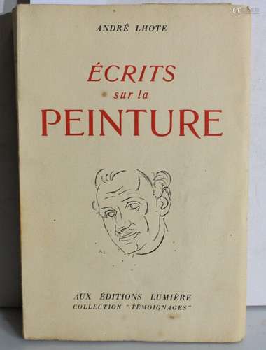 LHOTE (André). Écrits sur la peinture. Paris, Aux Éditions L...