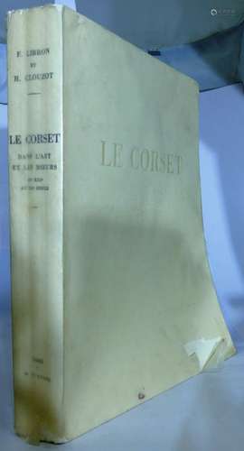 LIBRON (F.), CLOUZOT (H.). Le corset dans l'art et les moeur...