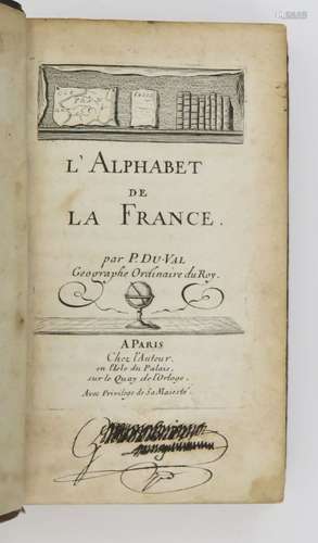 DU VAL (Pierre, d'Abbeville). L’Alphabet de la France. [A la...