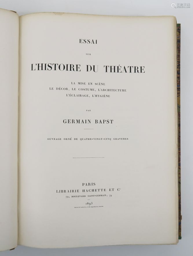 BAPST (Germain). Essai sur l'histoire du théâtre. La mise en...