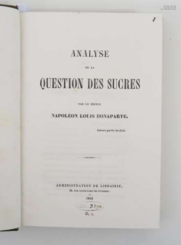 BONAPARTE (Napoléon Louis). Analyse de la question des sucre...