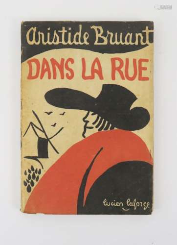 BRUANT (Aristide). Dans la rue. Paris, Eugène Rey, 1924. In-...