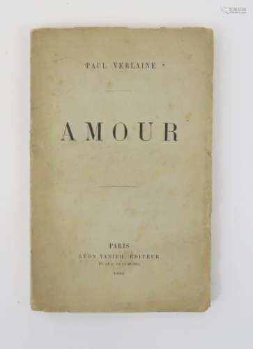 VERLAINE (Paul). Amour. Paris, Léon Vanier, 1888. In-12 broc...