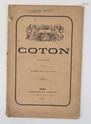 DECAENS (E.). Le Coton. Rouen, Cagniard, 1864. Plaquette in-...