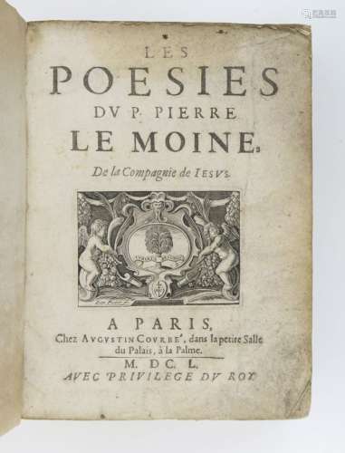 LE MOYNE (Pierre). Les Poésies. Paris, Augustin Courbé, 1650...