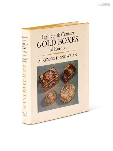Ɵ SNOWMAN, A. EIGHTEENTH CENTURY GOLD BOXES OF EUROPE. PRESE...