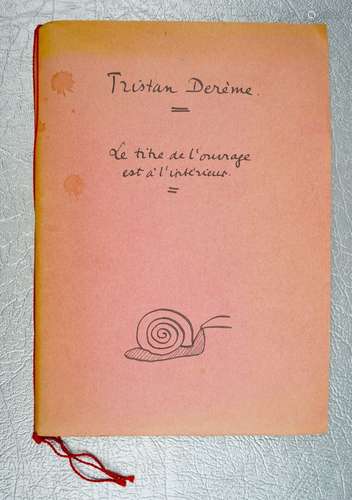 [Manuscrit] DEREME (Tristan) : Le titre de l'ouvrage est à l...