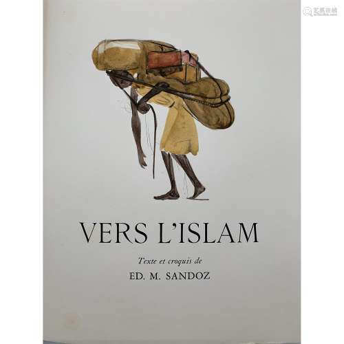 SANDOZ (Édouard Marcel). "Vers l'Islam". Text...