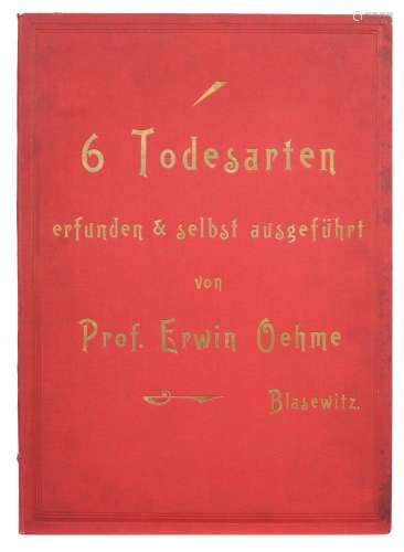 Ernst Erwin Oehme "6 Todesarten". Um 1895.
