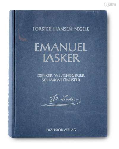 Richard Forster et al. (Hrsg.) Emanuel Lasker. Denker, Welte...