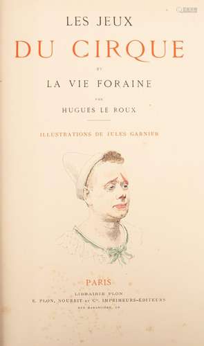 Le Roux, Hugues. Les Jeux du Cirque et La Vie Foraine, Paris...