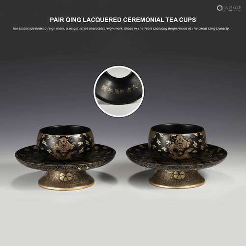 PAIR QING LACQUERED CEREMONIAL TEA CUPS