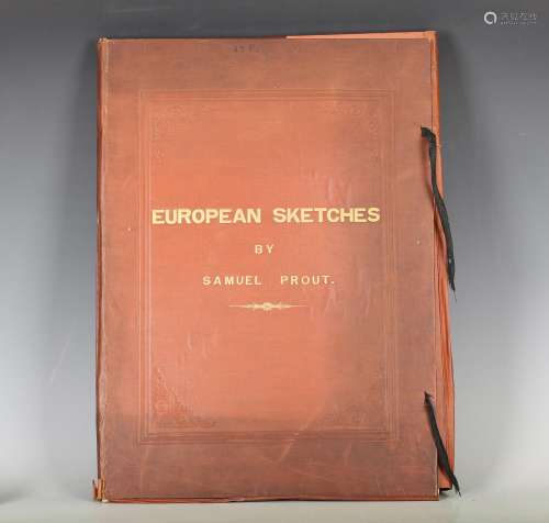 PROUT, Samuel. European Sketches. [London:] Sprague & Co...
