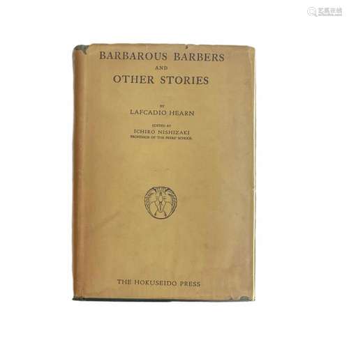 Lafcadio Hearn Interest: Barbarous Barbers and other stories...