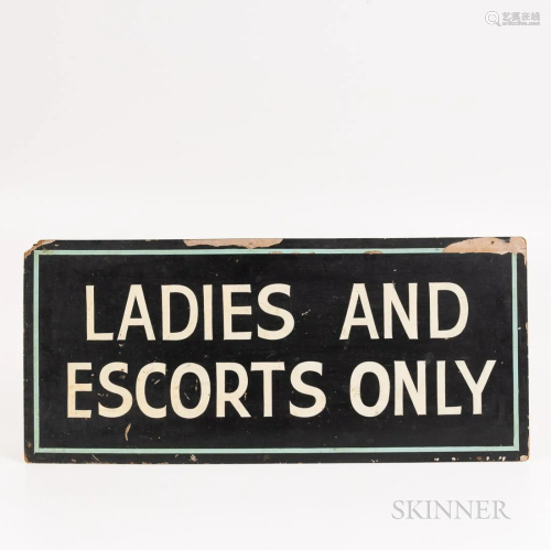 Vintage "Ladies and Escorts Only" Sign, 12 1/2 x 2...