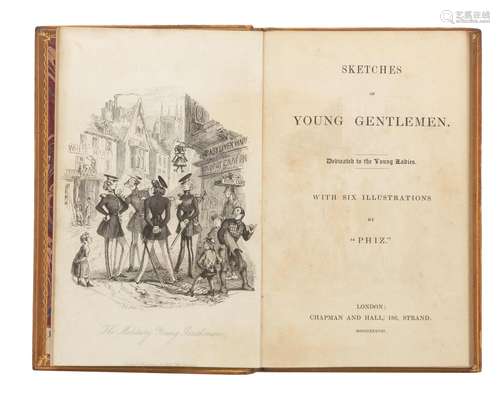 DICKENS (CHARLES) Sketches of Young Gentlemen, FIRST EDITION...