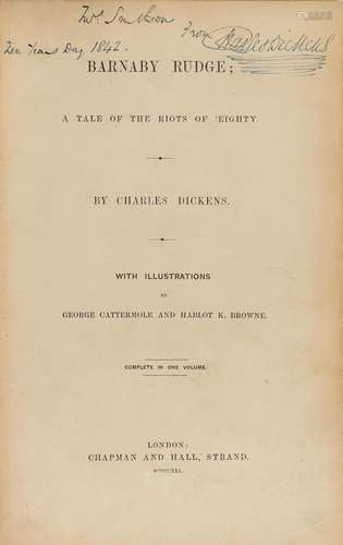 DICKENS (CHARLES) Barnaby Rudge. A Tale of the Riots of 'Eig...