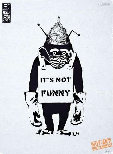 Banksy Not Banksy, It's not Funny # ', screen print ...