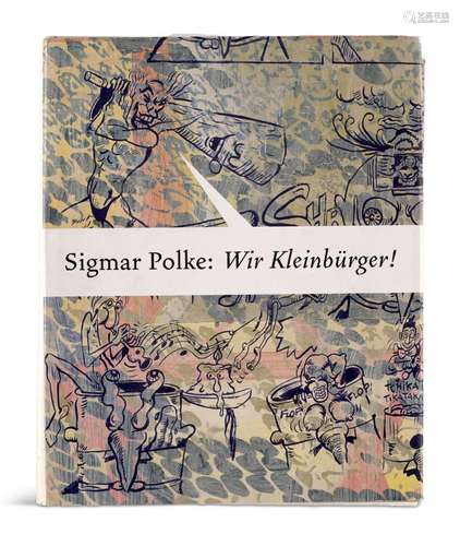 Sigmar Polke: Wir Kleinbürger! Zeitgenossen und Ze…