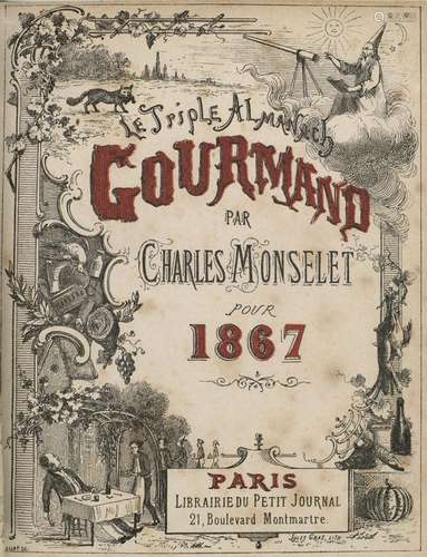 Monselet, Charles Le Triple Almanach Gourmand pour…