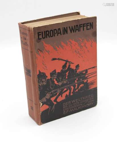 E,F. MALKOWSKY, EUROPA IN WAFFEN - DER WELTKRIEG BIS ZU DEN ...